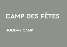 Camps des fêtes - 6 à 13 ans Camp 1