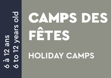 Camps des fêtes - 6 à 13 ans