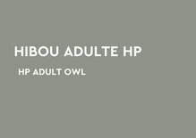 Hibou Adulte Haute Performance