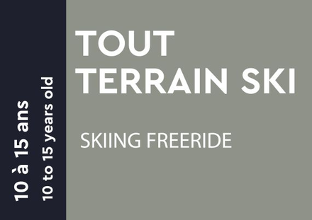 Tout Terrain Ski - 10 à 15 ans