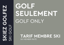 Golf seulement - Tarif Membre Ski